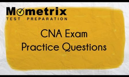 CNA Exam Practice Test – Sample Questions from the CNA Certification