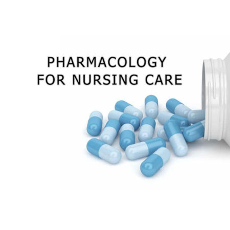 Pharmacology for Nursing  Care