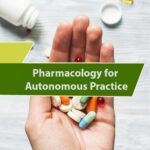 Pharmacology for Autonomous Practice
